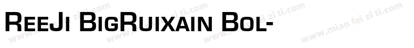 ReeJi BigRuixain Bol字体转换